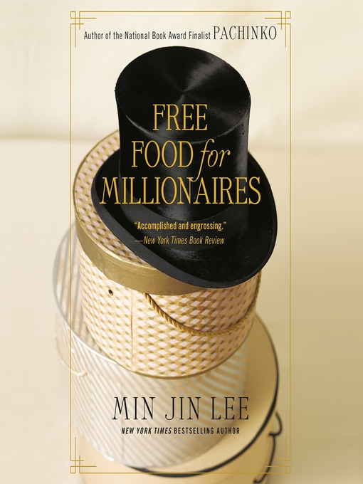 Title details for Free Food for Millionaires by Min Jin Lee - Wait list